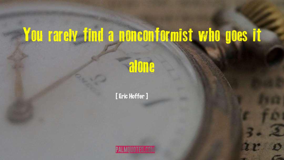 Nonconformist quotes by Eric Hoffer
