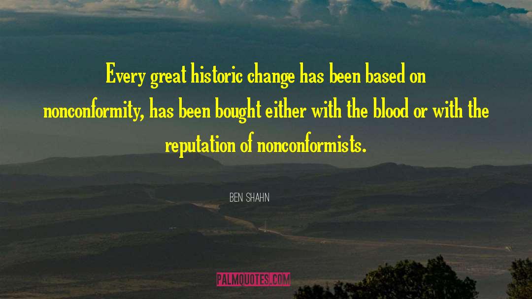 Nonconformists quotes by Ben Shahn