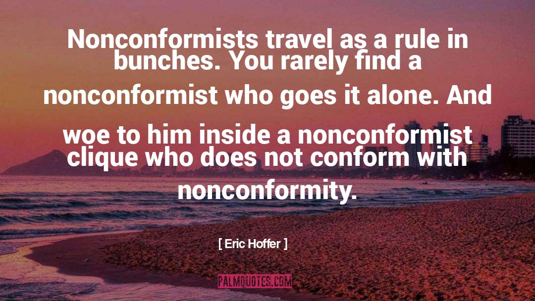 Nonconformity quotes by Eric Hoffer