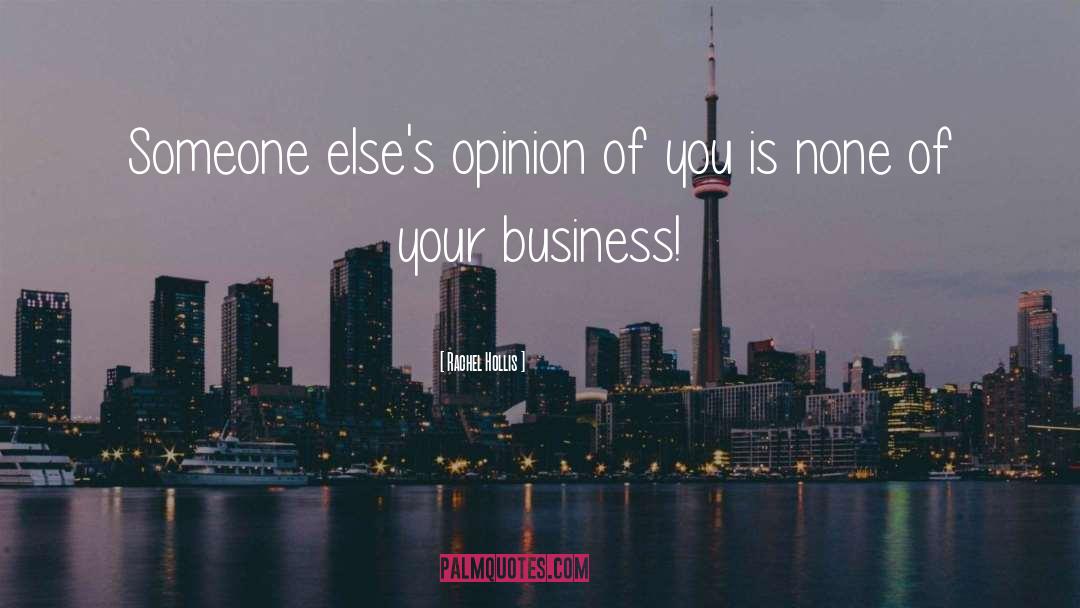 None Of Your Business quotes by Rachel Hollis