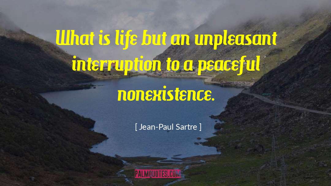 Nonexistence quotes by Jean-Paul Sartre