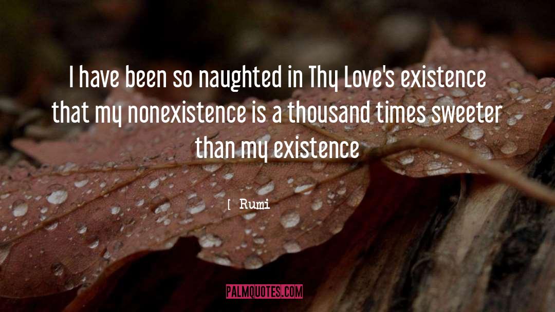 Nonexistence quotes by Rumi