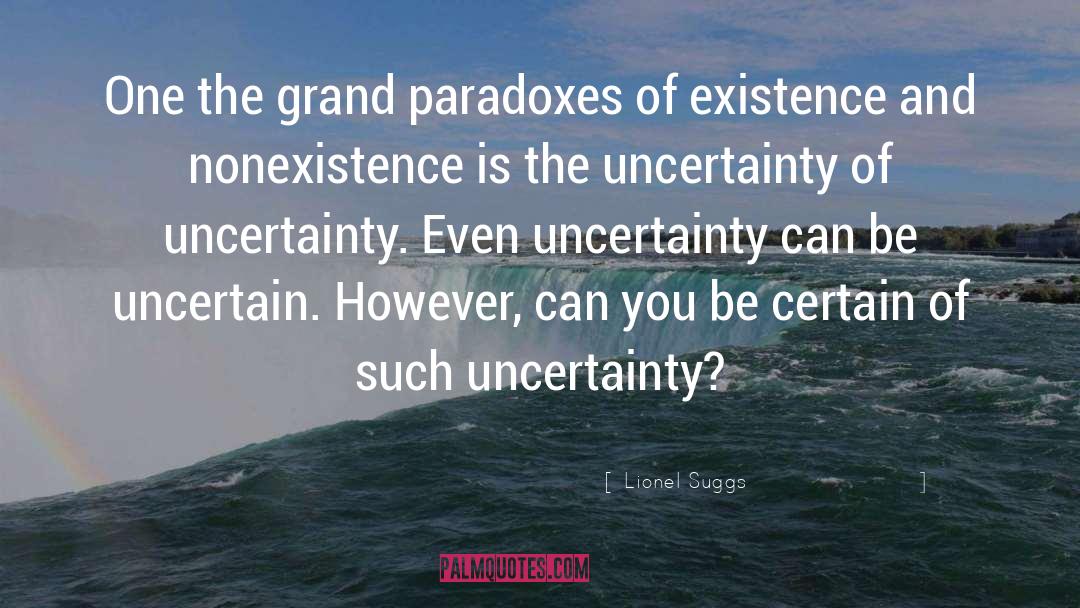 Nonexistence quotes by Lionel Suggs