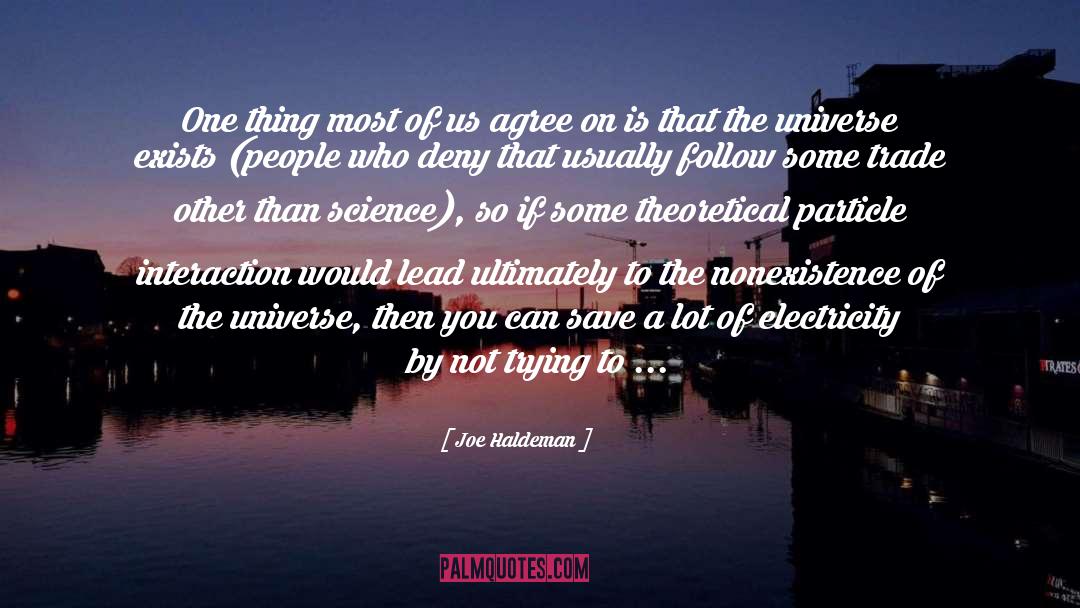 Nonexistence quotes by Joe Haldeman