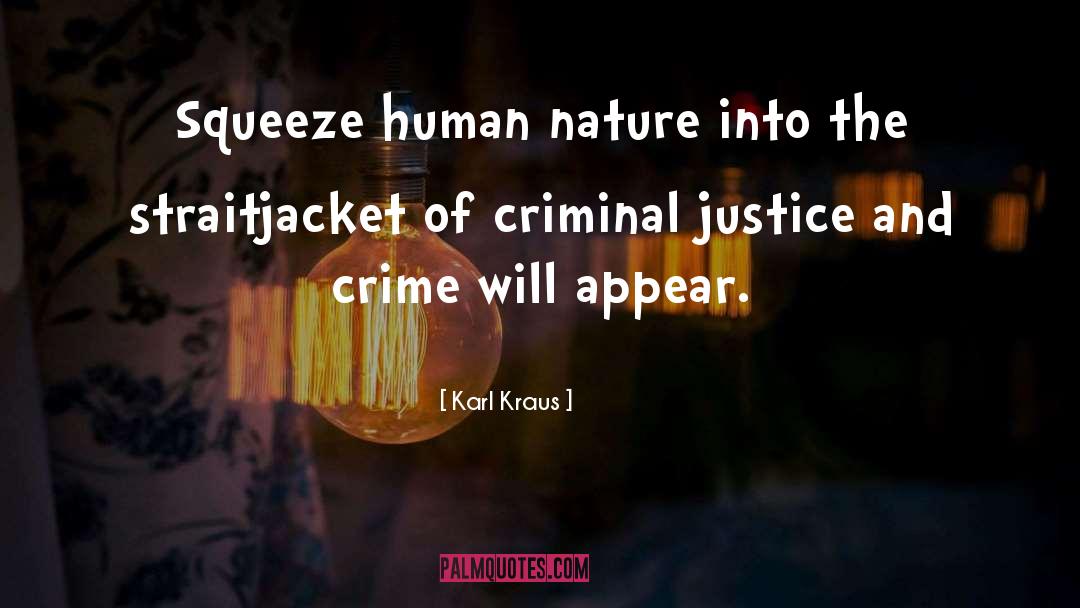 Nonfiction Criminal Justice quotes by Karl Kraus