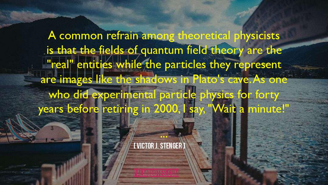 Nonlocality Physics quotes by Victor J. Stenger