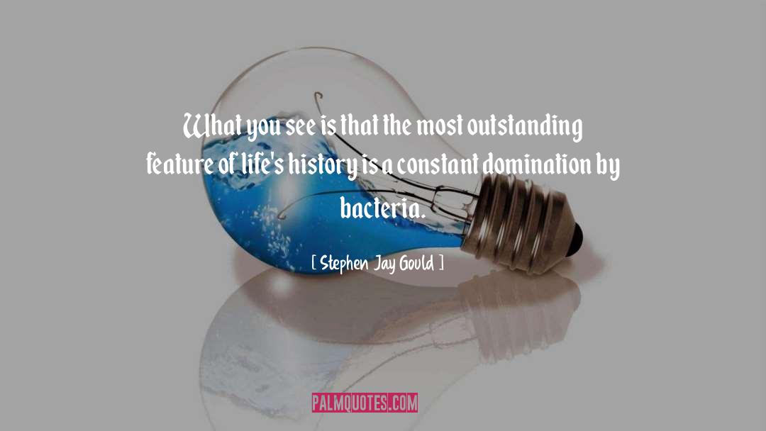 Nonresistant Bacteria quotes by Stephen Jay Gould