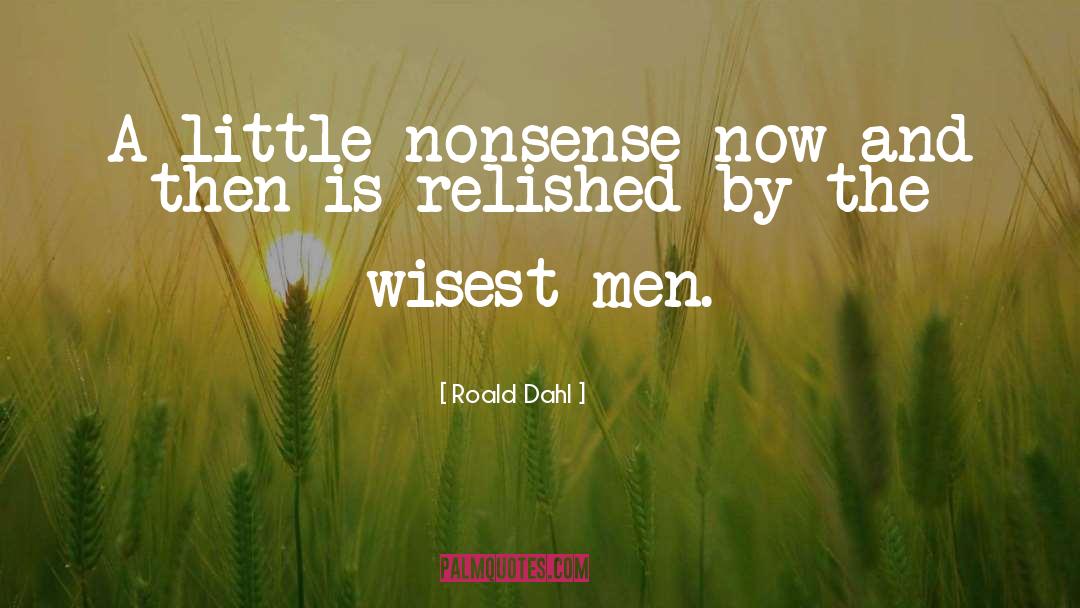 Nonsensical quotes by Roald Dahl