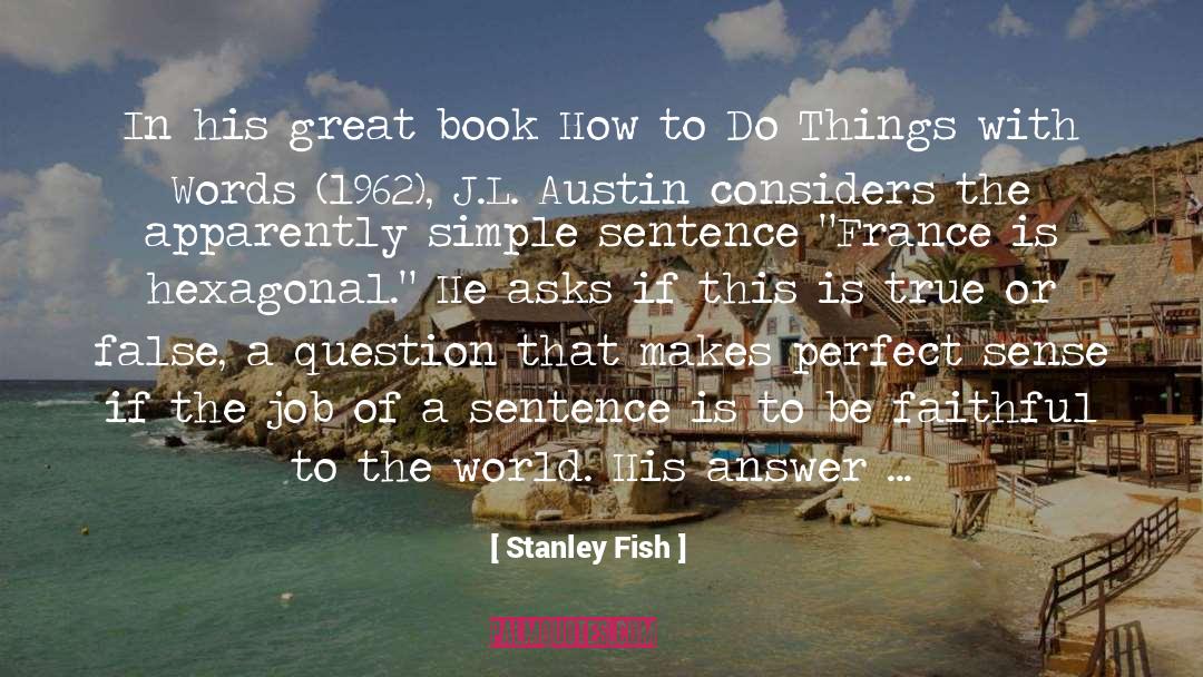 Nonsensical quotes by Stanley Fish