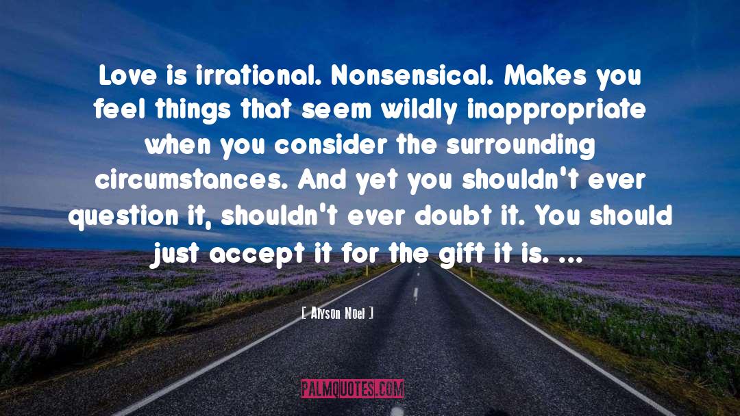 Nonsensical quotes by Alyson Noel