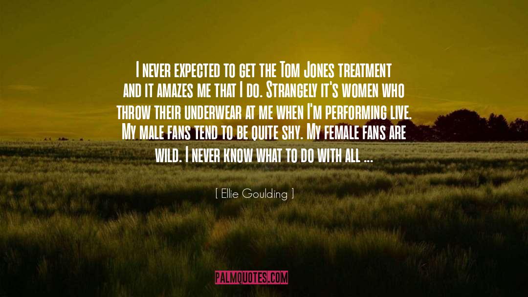 Nonuniform Treatment quotes by Ellie Goulding