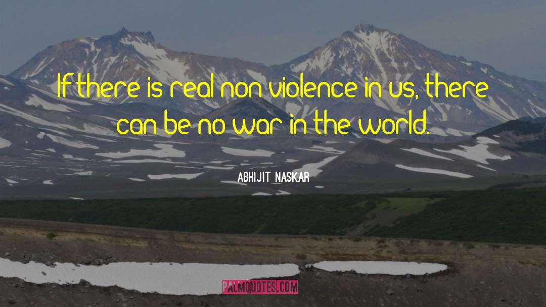 Nonviolence quotes by Abhijit Naskar