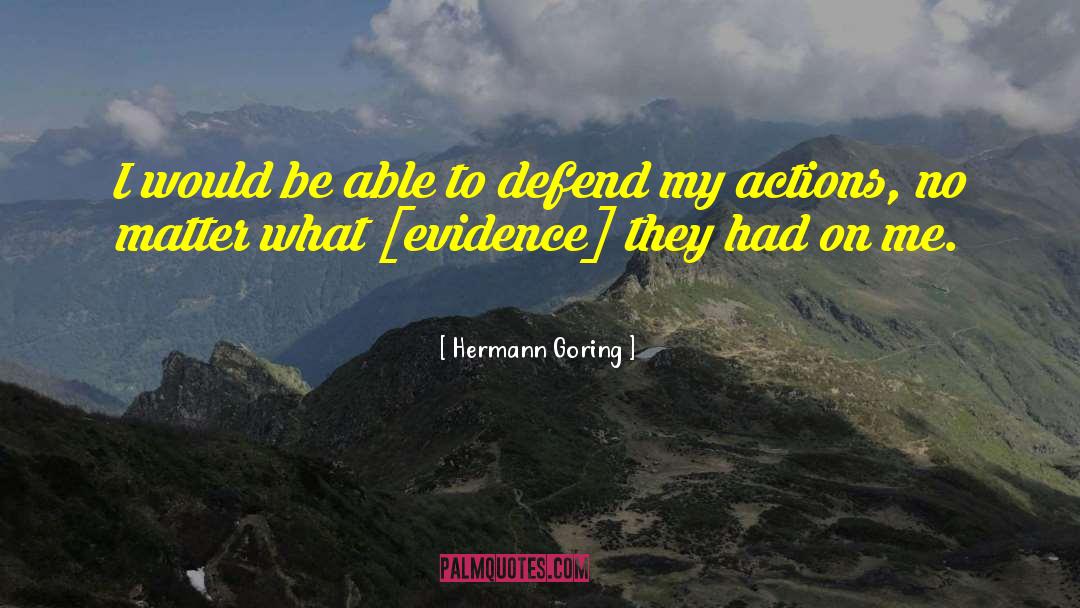 Nonviolent Action quotes by Hermann Goring