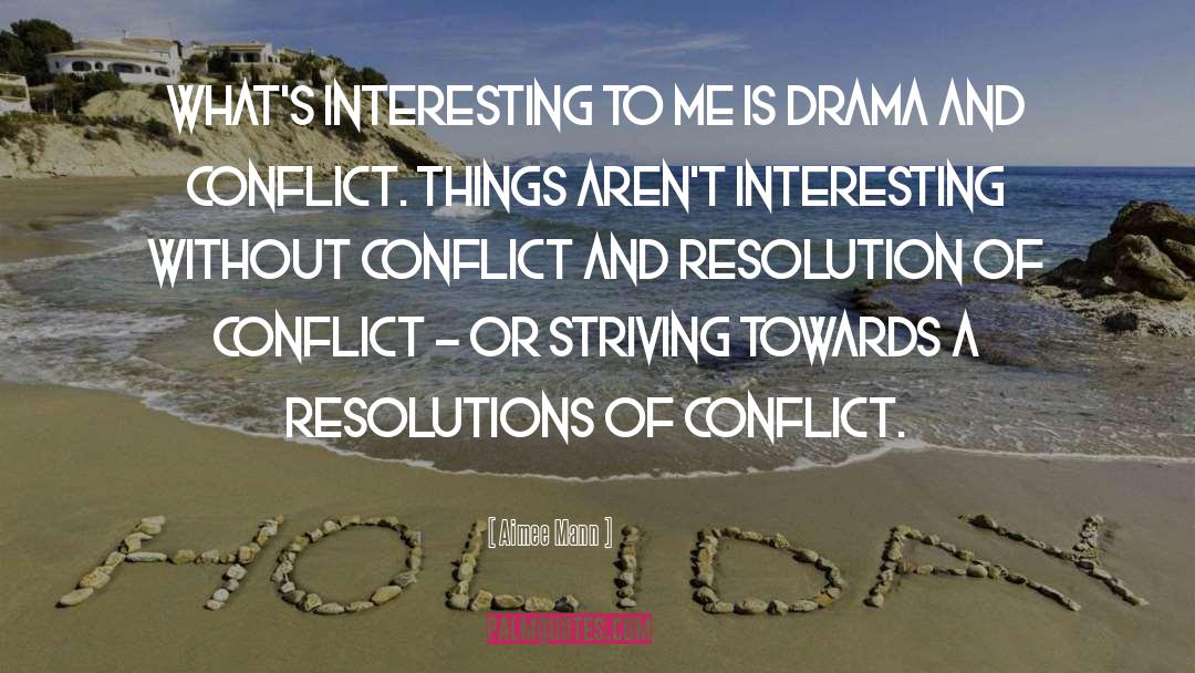 Nonviolent Conflict Resolution quotes by Aimee Mann