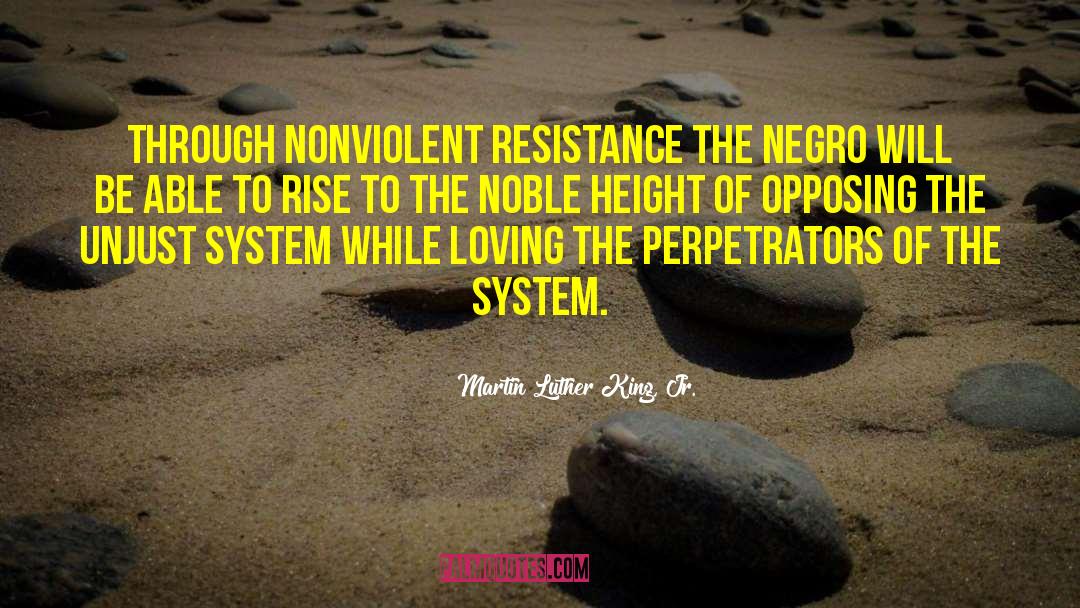 Nonviolent Resistance quotes by Martin Luther King, Jr.
