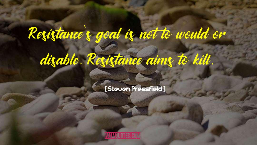 Nonviolent Resistance quotes by Steven Pressfield