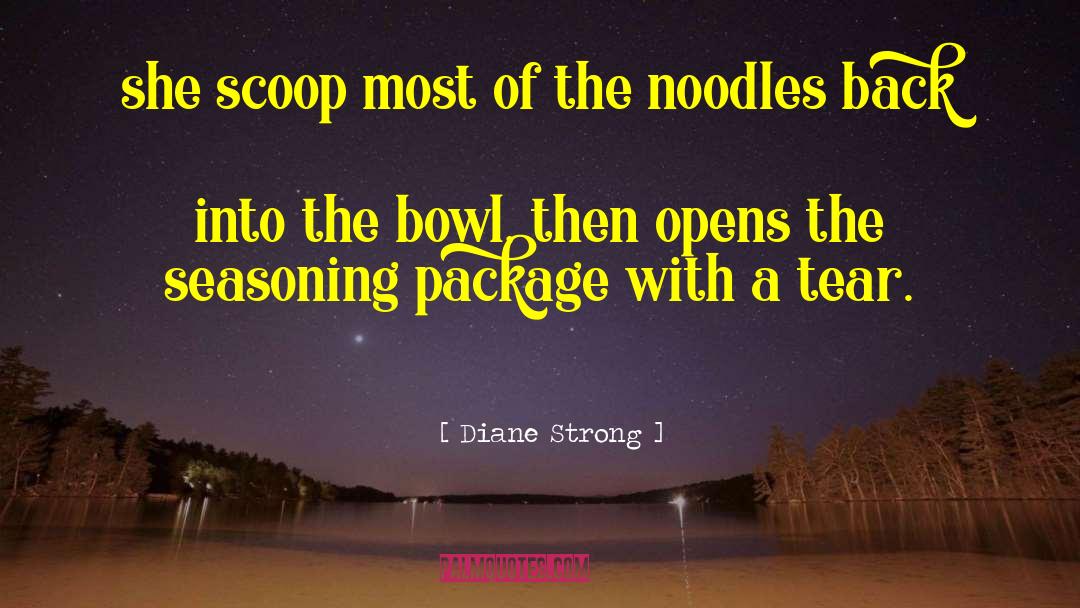 Noodles quotes by Diane Strong