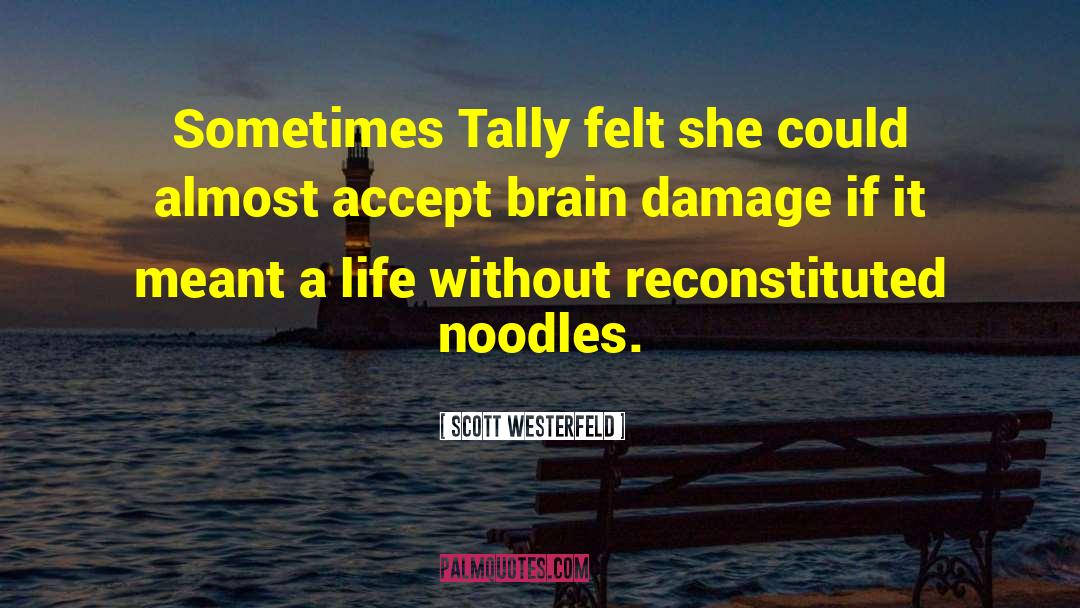 Noodles quotes by Scott Westerfeld