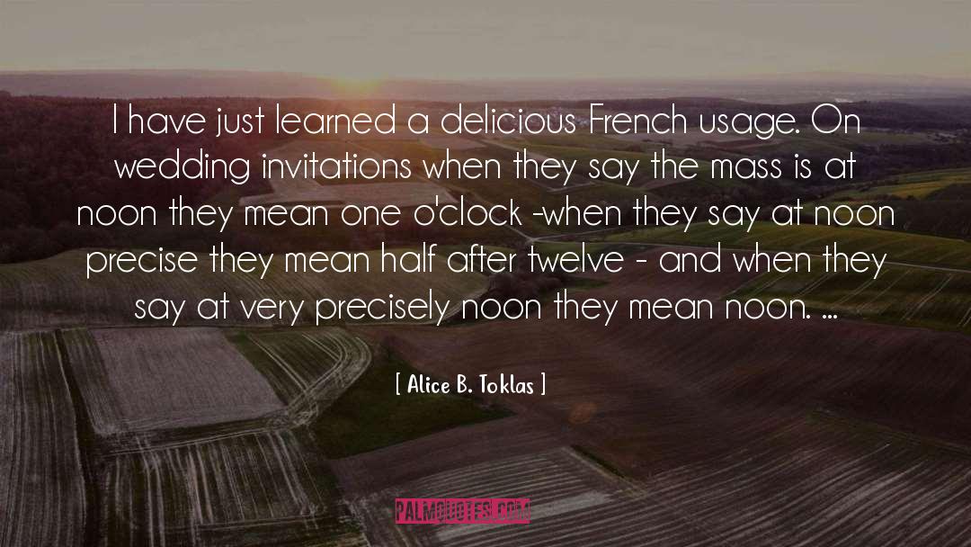 Noon quotes by Alice B. Toklas