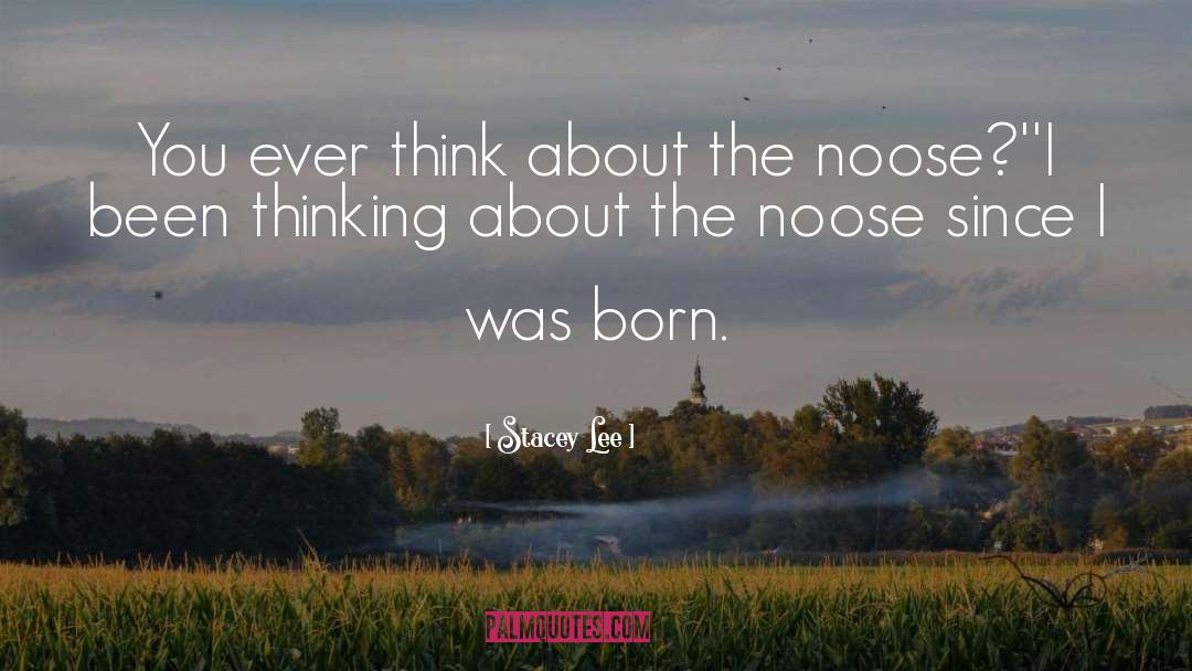 Noose quotes by Stacey Lee
