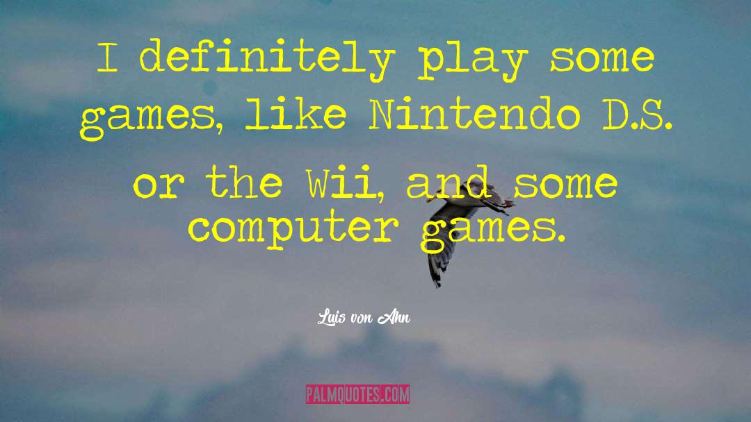 Nopirkt Nintendo quotes by Luis Von Ahn