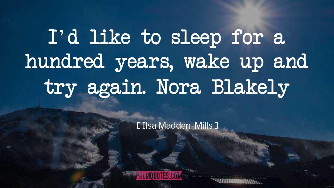 Nora Blakely quotes by Ilsa Madden-Mills