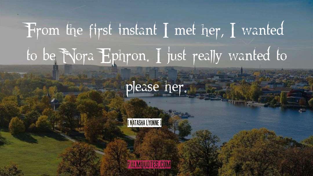 Nora Ephron quotes by Natasha Lyonne