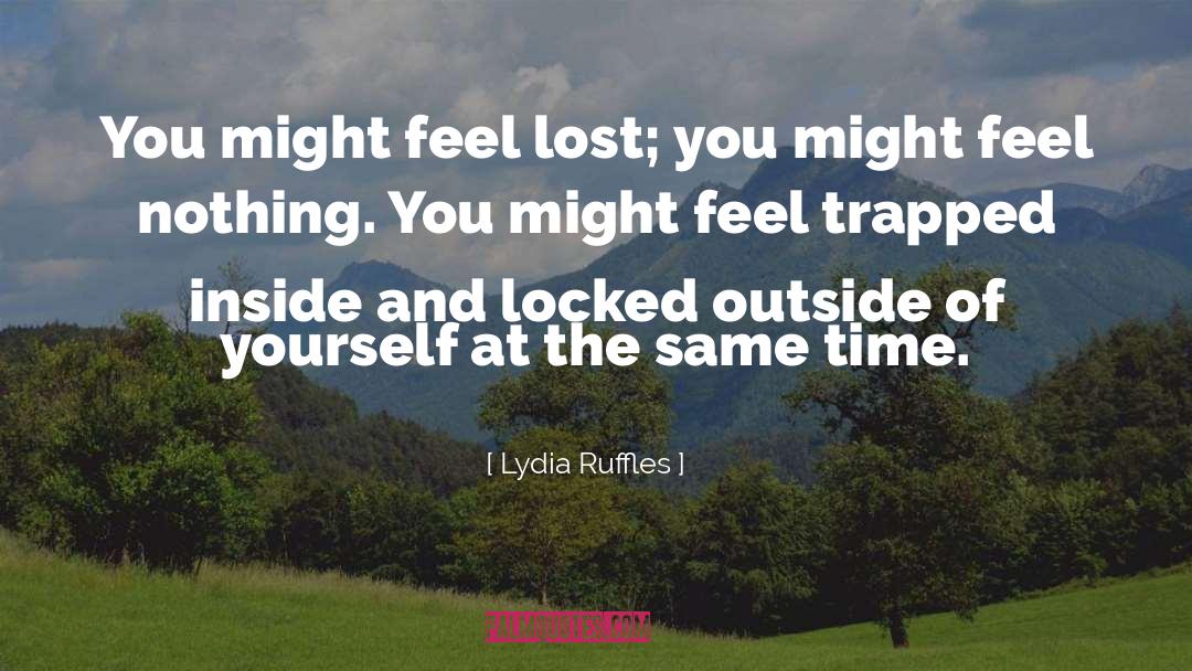 Norhing quotes by Lydia Ruffles
