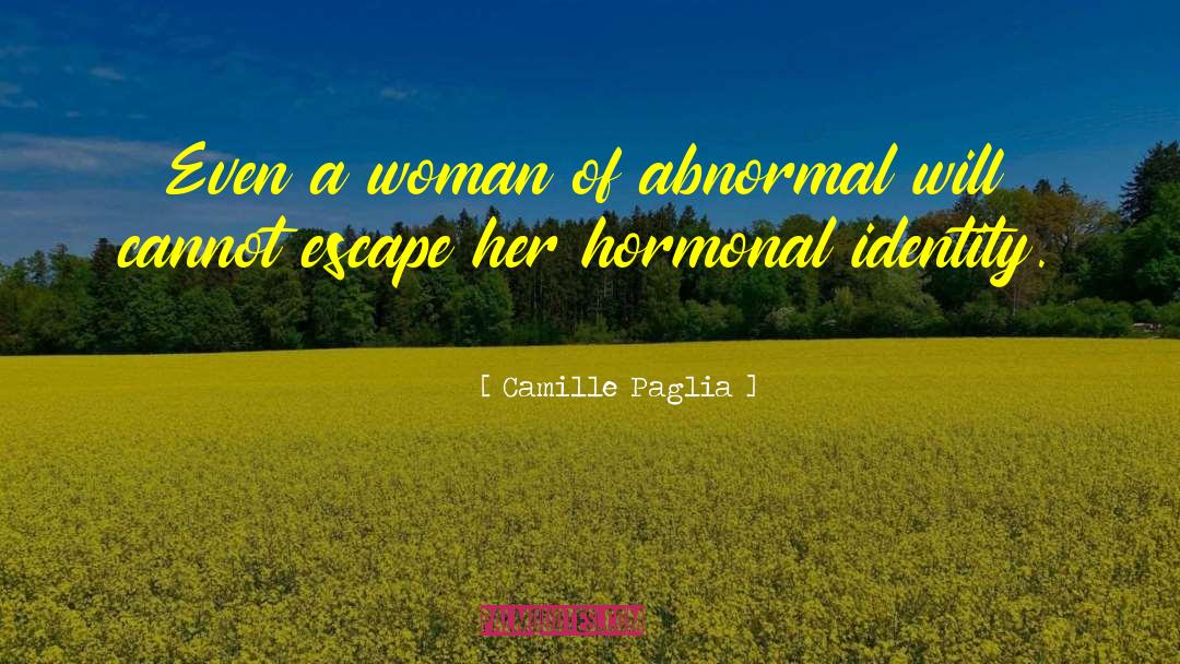 Normal And Abnormal quotes by Camille Paglia