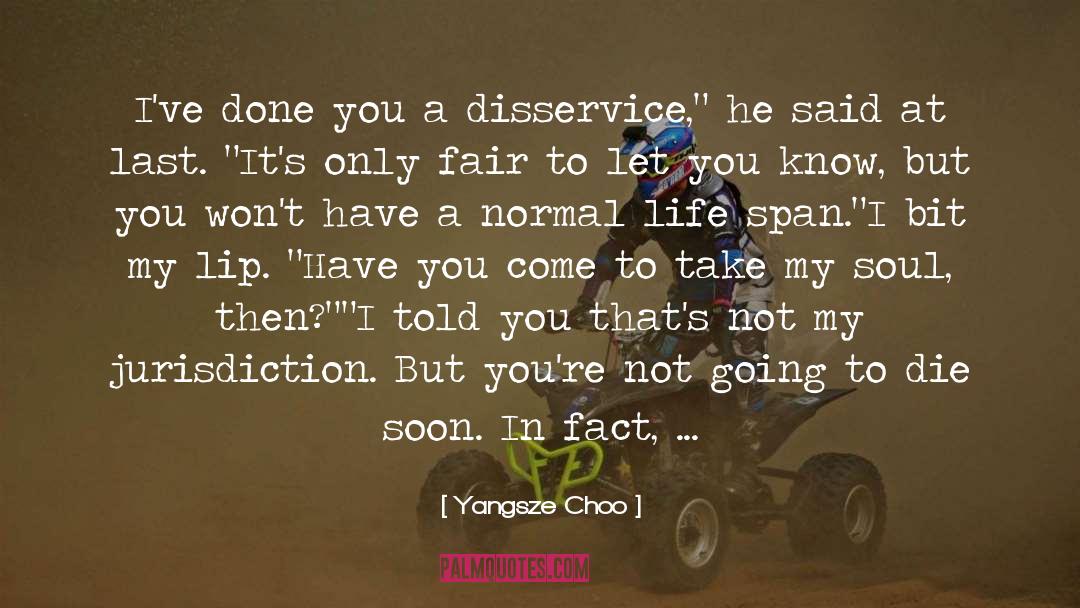 Normal Life quotes by Yangsze Choo