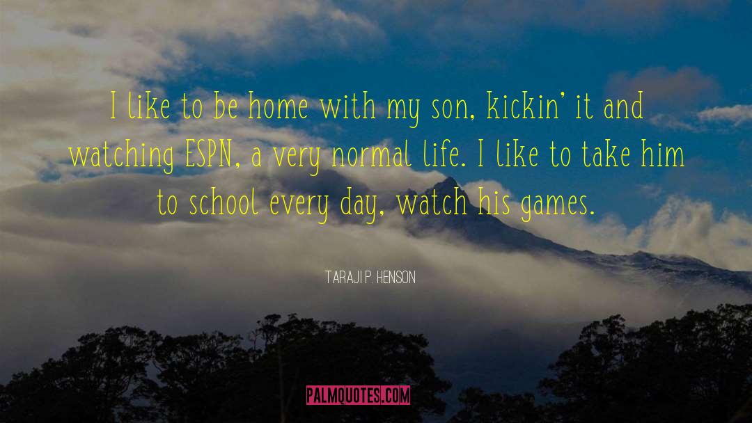 Normal Life quotes by Taraji P. Henson