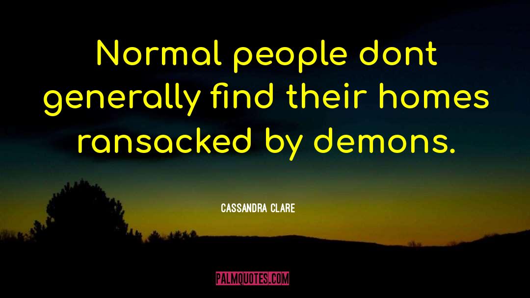 Normal People quotes by Cassandra Clare