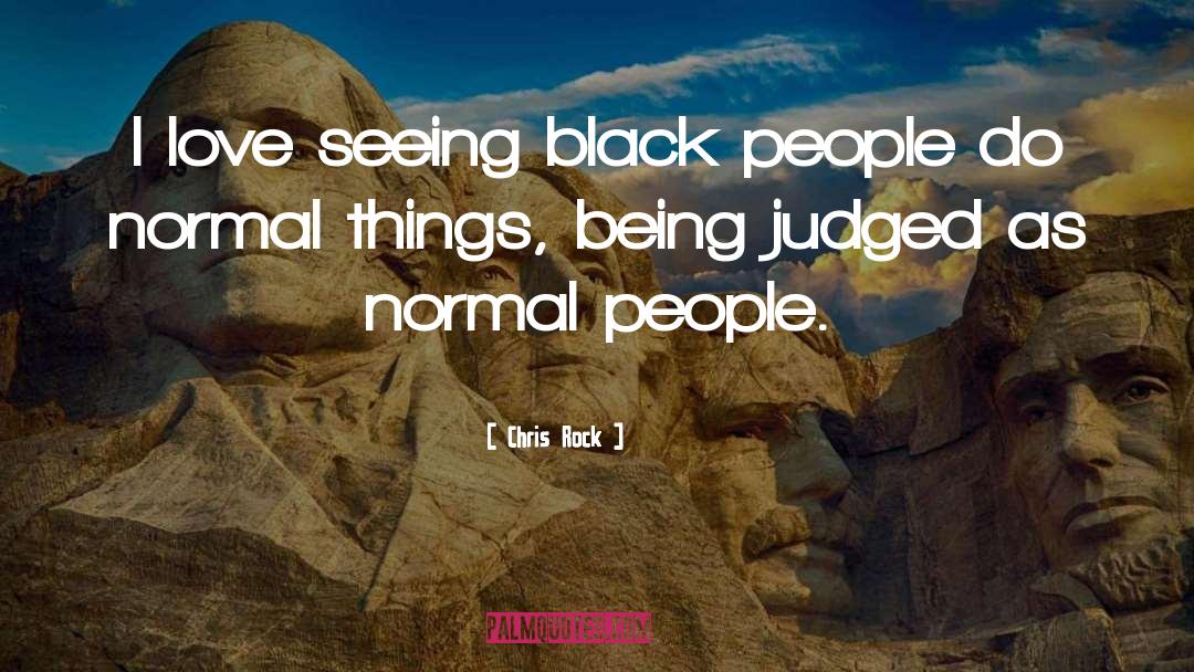 Normal People quotes by Chris Rock