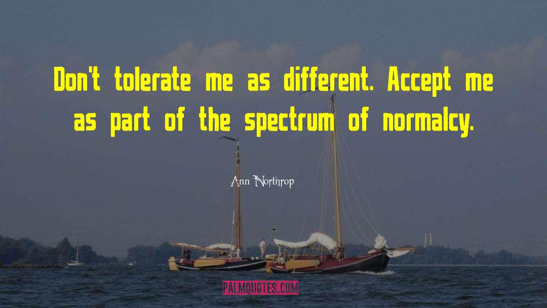 Normalcy quotes by Ann Northrop