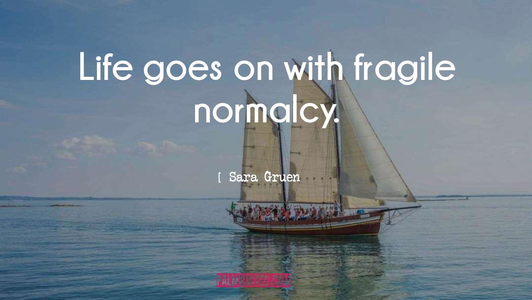 Normalcy quotes by Sara Gruen