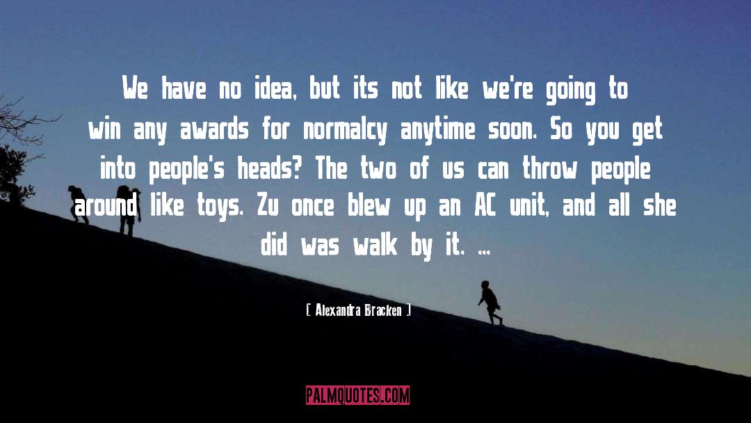 Normalcy quotes by Alexandra Bracken