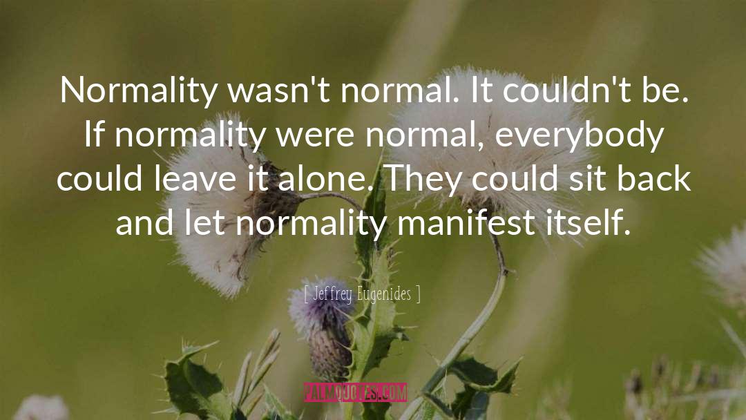 Normality quotes by Jeffrey Eugenides