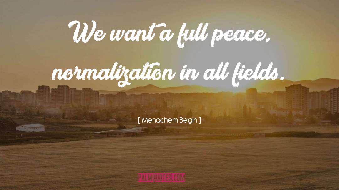 Normalization quotes by Menachem Begin