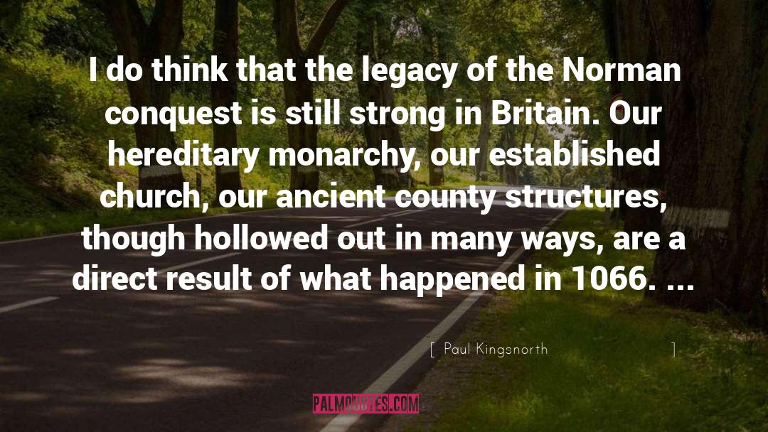 Norman Conquest quotes by Paul Kingsnorth