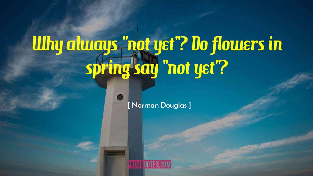 Norman Douglas quotes by Norman Douglas