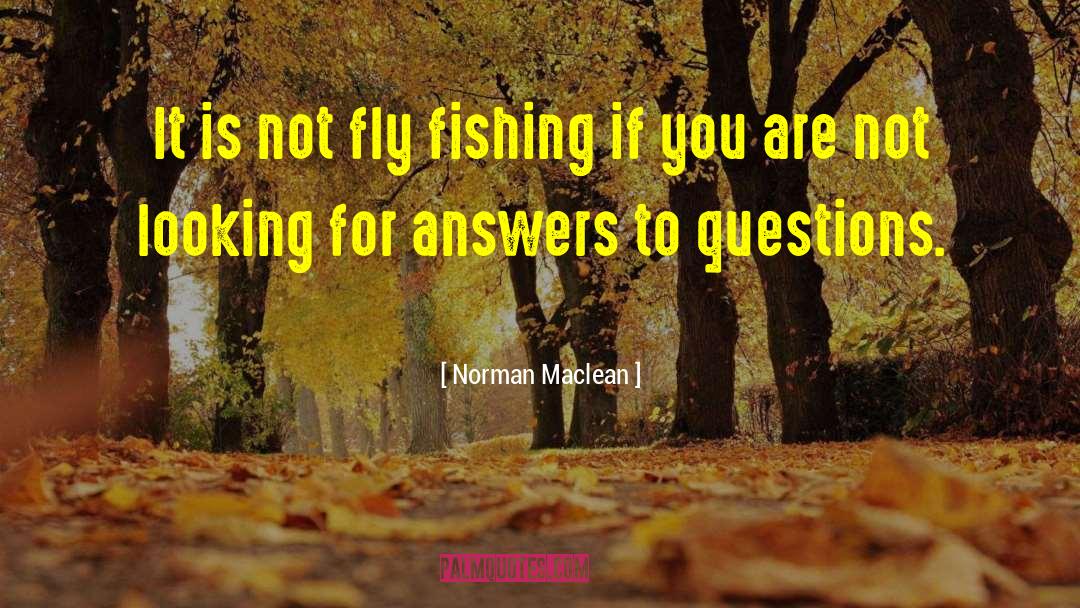 Norman Maclean A River Runs Through It quotes by Norman Maclean