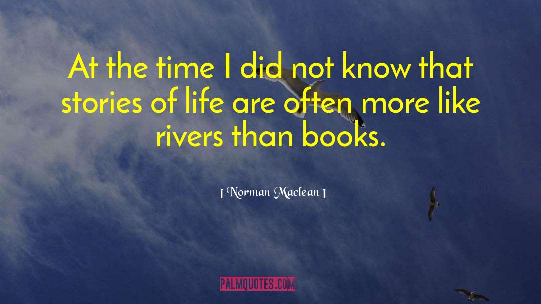 Norman Maclean A River Runs Through It quotes by Norman Maclean