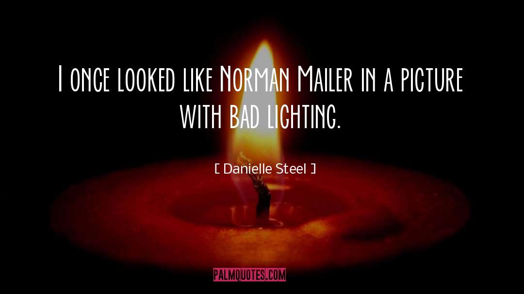 Norman Mailer quotes by Danielle Steel