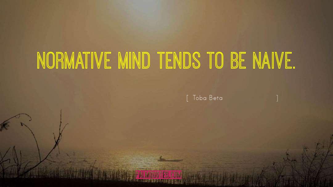 Normative quotes by Toba Beta