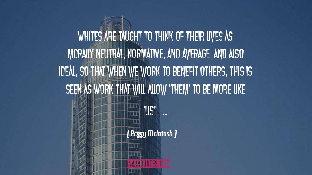 Normative quotes by Peggy McIntosh