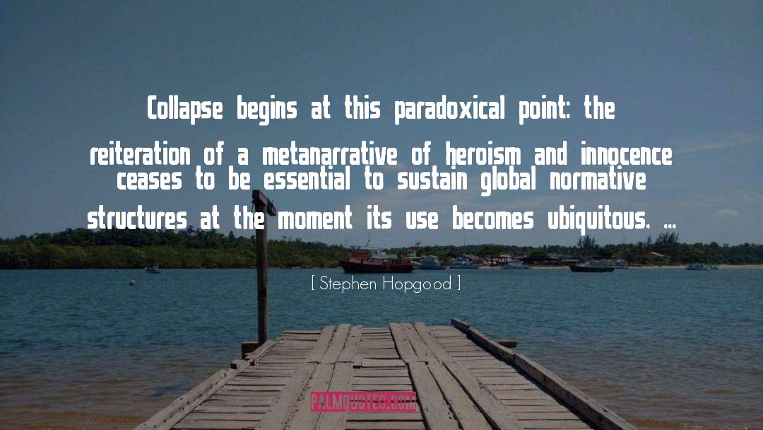 Normative quotes by Stephen Hopgood