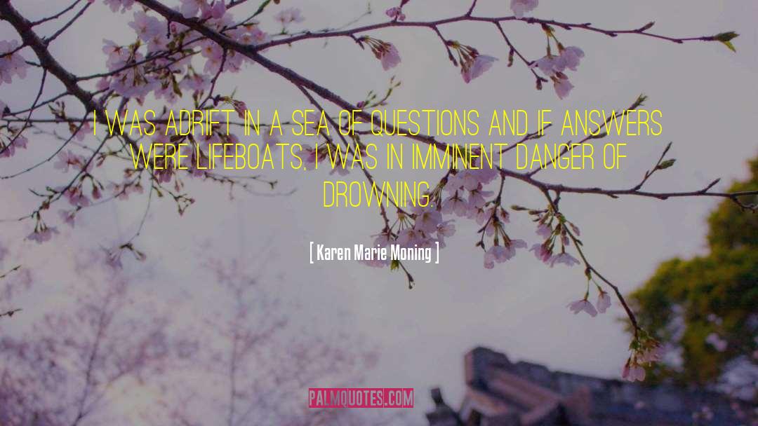 Normoyle Drowning quotes by Karen Marie Moning