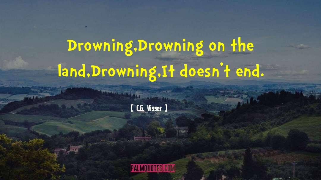 Normoyle Drowning quotes by C.G. Visser