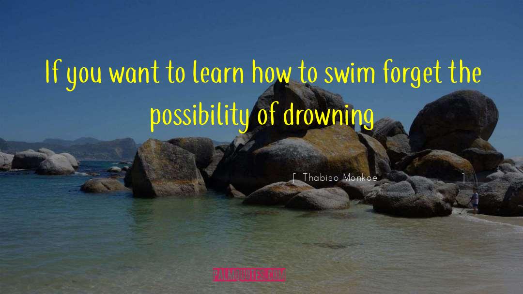 Normoyle Drowning quotes by Thabiso Monkoe