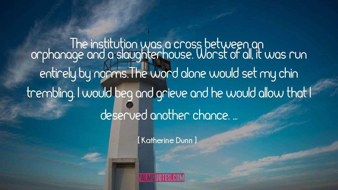 Norms quotes by Katherine Dunn